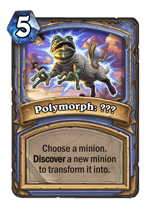 Polymorph: ??? Card