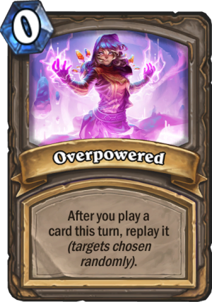 Overpowered Card