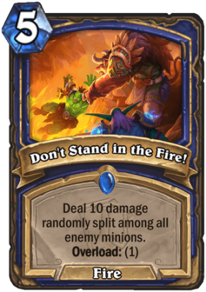 Don’t Stand in the Fire! Card